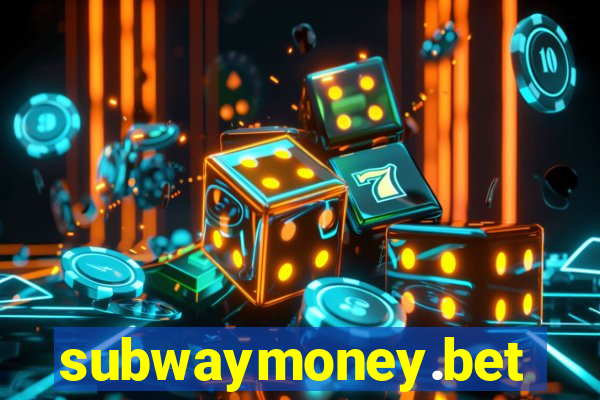 subwaymoney.bet