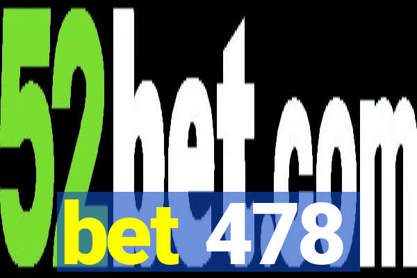 bet 478