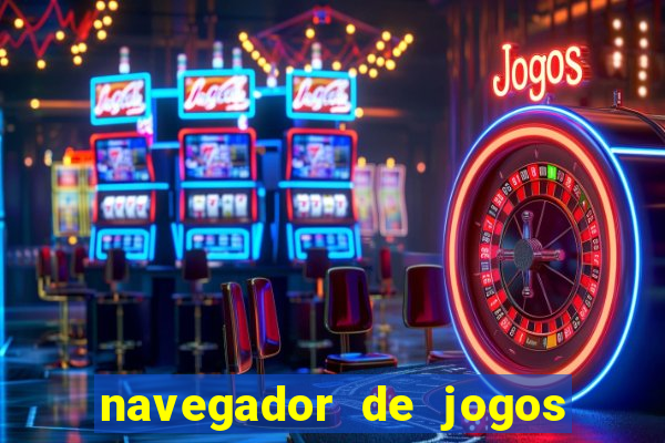 navegador de jogos para pc