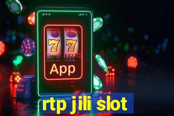 rtp jili slot