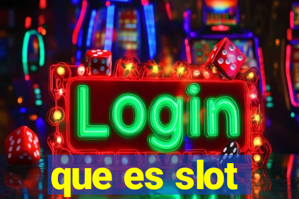 que es slot