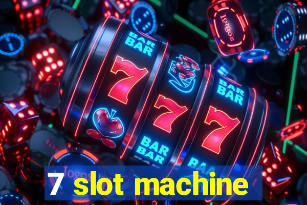 7 slot machine