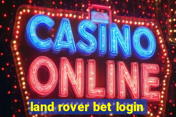 land rover bet login