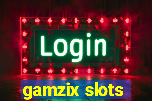 gamzix slots