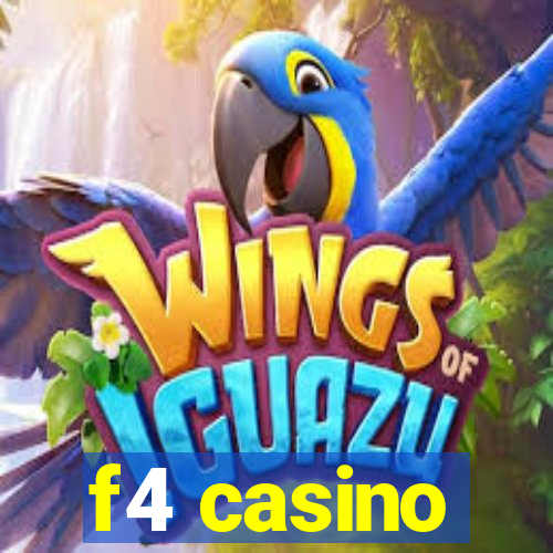 f4 casino