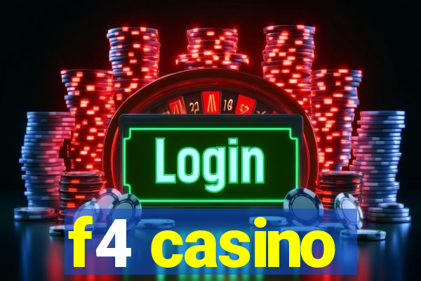 f4 casino