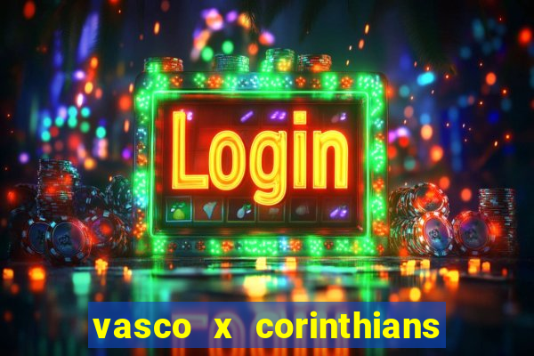 vasco x corinthians primeiro turno