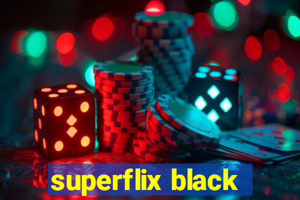 superflix black