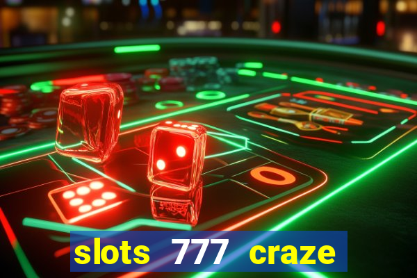 slots 777 craze big win