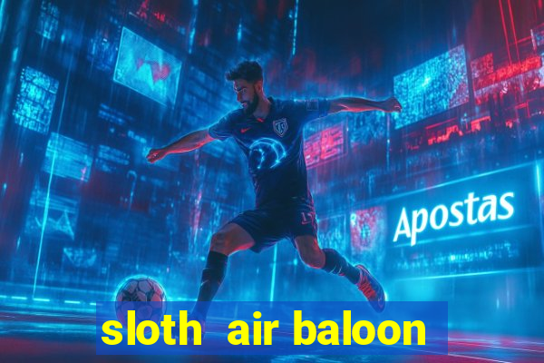 sloth  air baloon