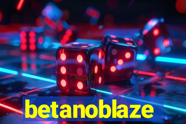 betanoblaze