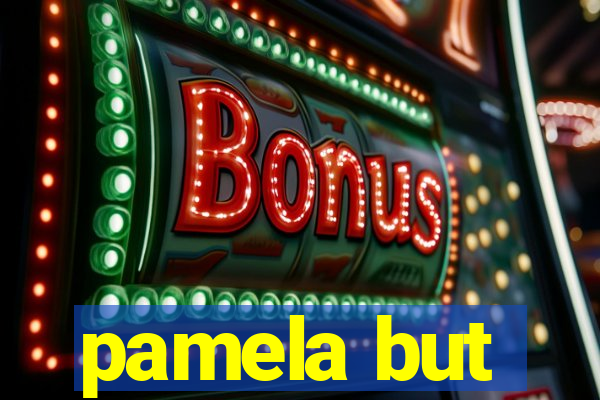 pamela but