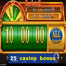 25 casino bonus ohne einzahlung