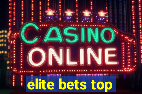 elite bets top