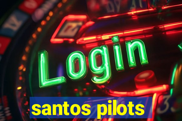 santos pilots