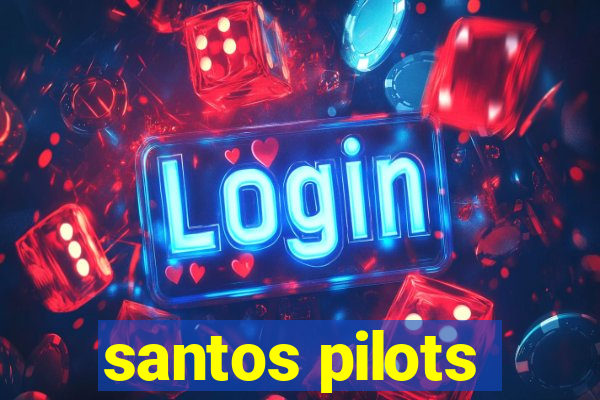 santos pilots