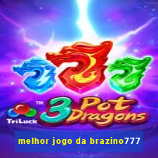 melhor jogo da brazino777