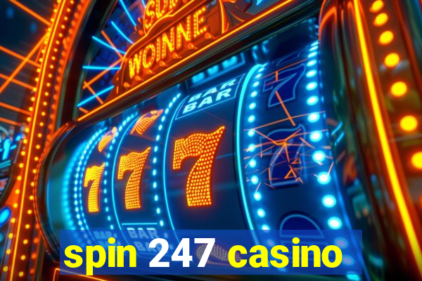 spin 247 casino