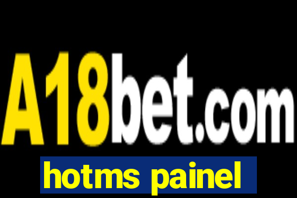 hotms painel