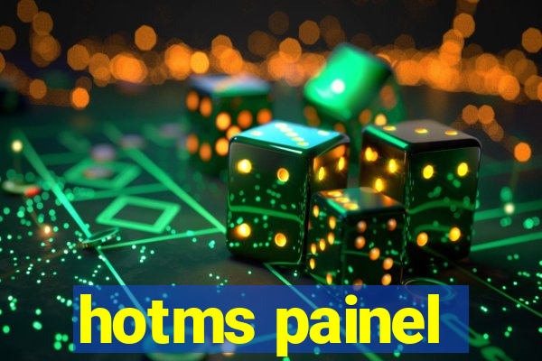 hotms painel