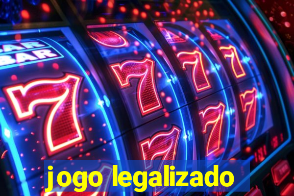 jogo legalizado