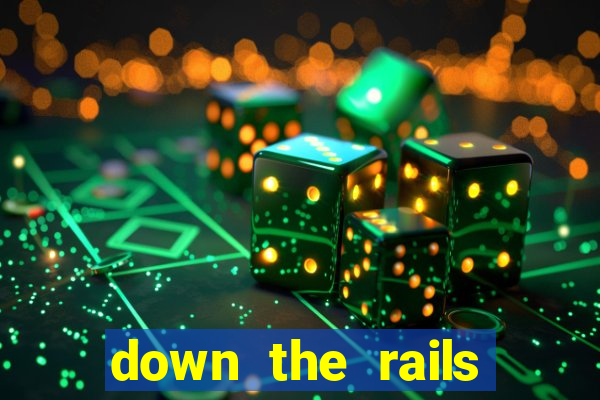 down the rails slot online