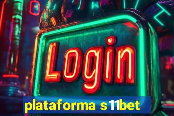 plataforma s11bet