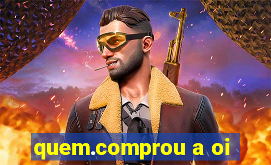 quem.comprou a oi