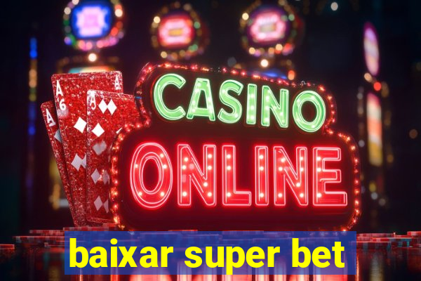 baixar super bet