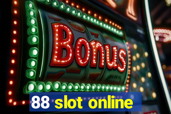 88 slot online