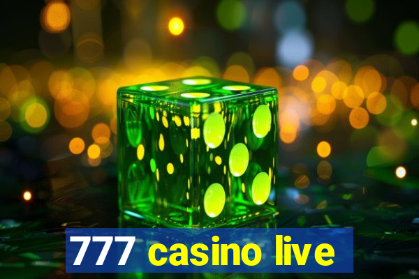 777 casino live