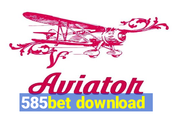 585bet download