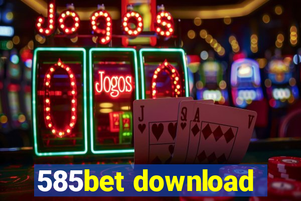 585bet download