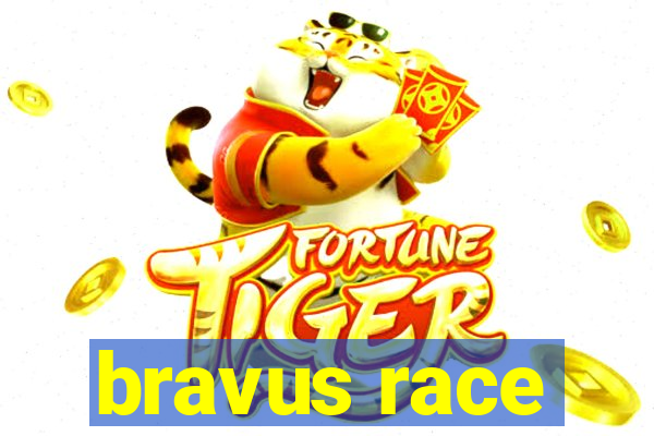 bravus race