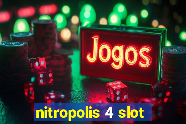 nitropolis 4 slot