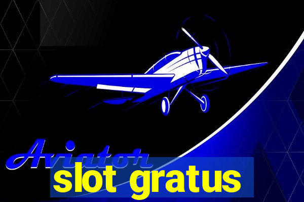 slot gratus