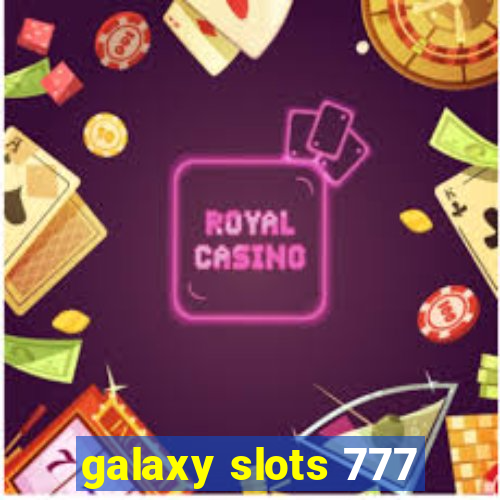 galaxy slots 777