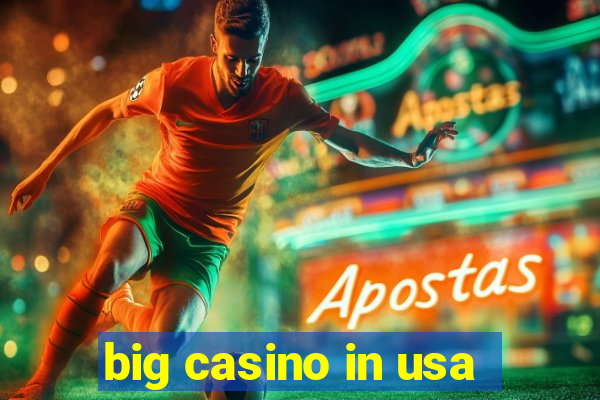 big casino in usa