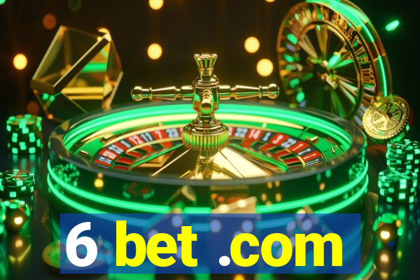 6 bet .com