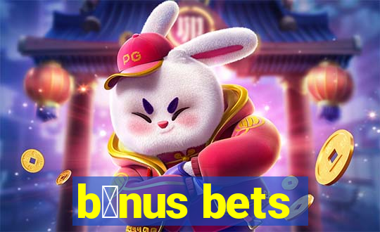 b么nus bets