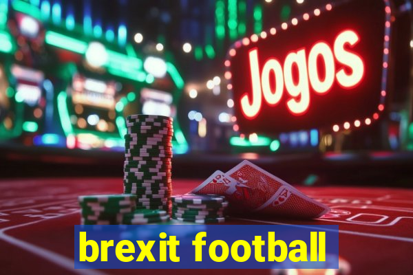 brexit football