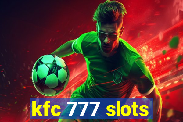 kfc 777 slots