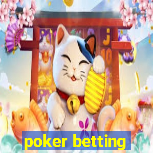 poker betting