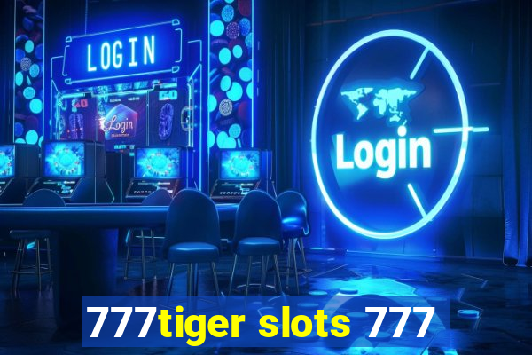 777tiger slots 777