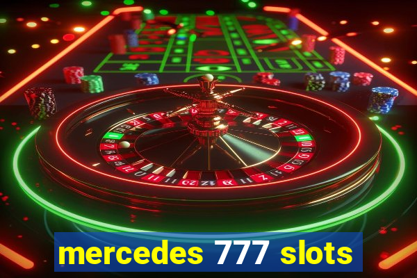 mercedes 777 slots