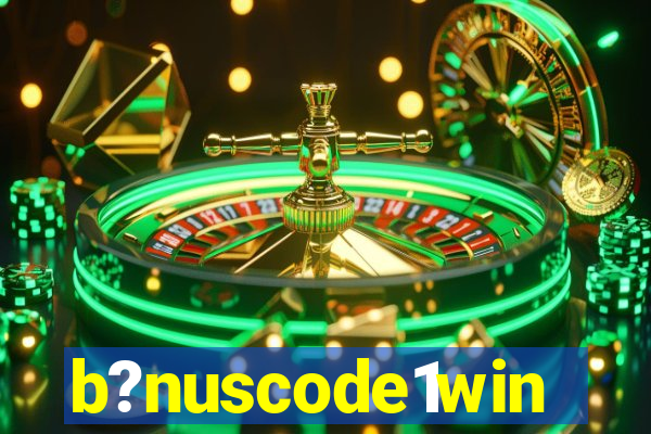 b?nuscode1win