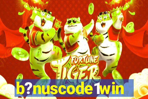 b?nuscode1win