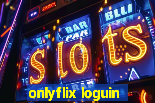 onlyflix loguin