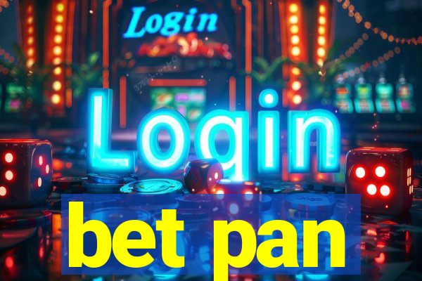 bet pan