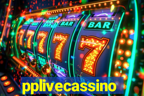 pplivecassino